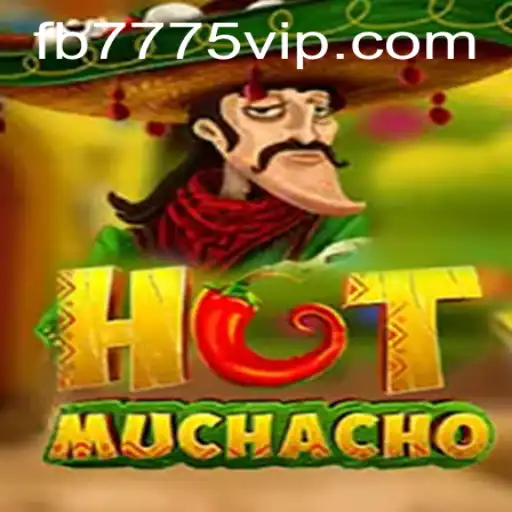 Discover the Exciting World of HotMuchacho: A Thrilling Adventure with FB7775