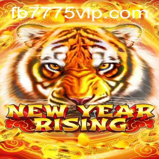 Exploring the Thrilling World of NewYearRising: A Comprehensive Guide