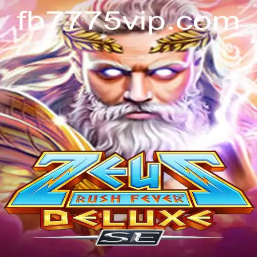 ZeusRushFeverDeluxeSE: Experience the Divine Rush